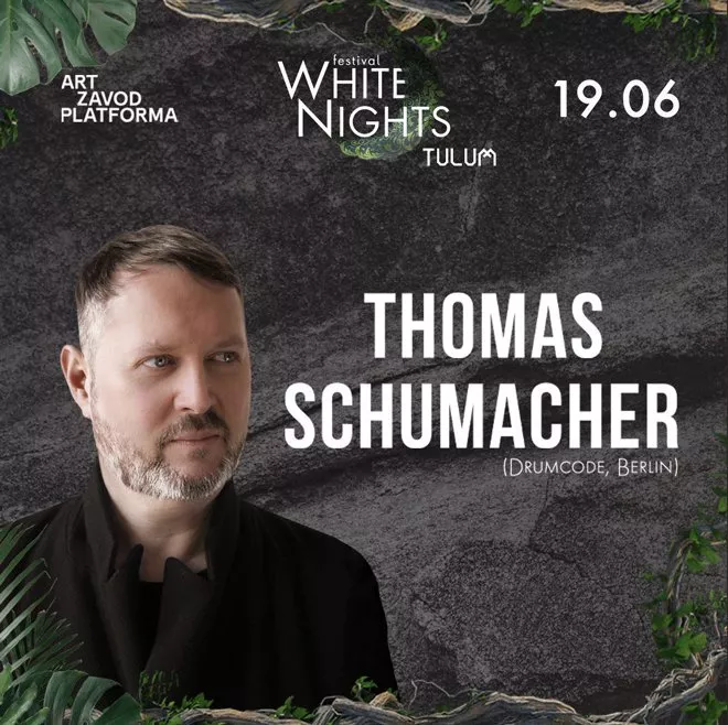 Thomas Schumacher и Armonica: WHITE NIGHTS 2021. TULUM представили полный лайн-ап - 2 - изображение